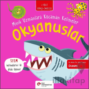 Okyanuslar - Minik Uzmanlara Kocaman Kelimeler