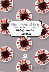 Olduğu Kadar Güzeldik