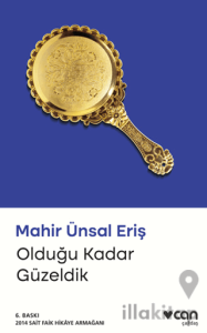 Olduğu Kadar Güzeldik