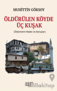 Öldürülen Köyde Üç Kuşak
