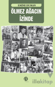 Ölmez Ağacın İzinde