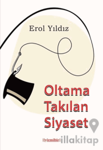 Oltama Takılan Siyaset