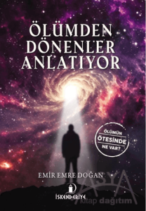 Ölümden Dönenler Anlatıyor