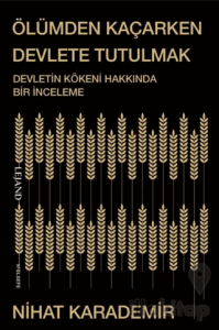 Ölümden Kaçarken Devlete Tutulmak