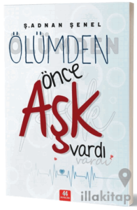 Ölümden Önce Aşk Vardı