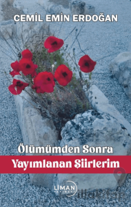 Ölümümden Sonra Yayımlanan Şiirlerim
