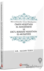 Ömer Nesefi'nin El-Manzume'si ve Ebü'l-Berekat Nesefi'nin El-Musaffa'sı