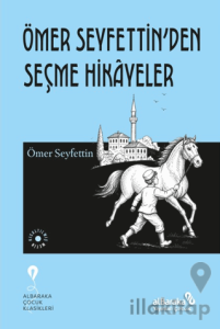 Ömer Seyfettin’den Seçme Hikayeler