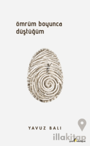 Ömrüm Boyunca Düştüğüm