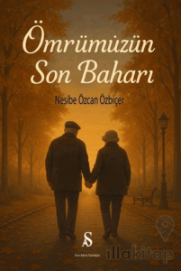 Ömrümüzün Son Baharı