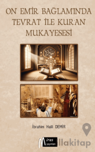 On Emir Bağlamında Tevrat İle Kur’an’ın Mukayesesi