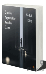 Öncelik Yaşamaktır Kendini Üzme