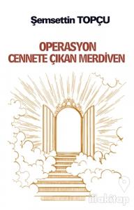 Operasyon Cennete Çıkan Merdiven