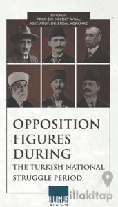 Opposition Figures During The Turkish National Struggle Period