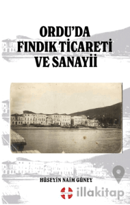 Ordu’da Fındık Ticareti ve Sanayii
