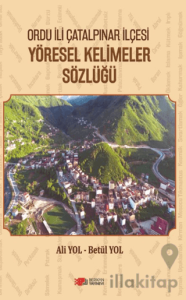 Ordu İli Çatalpınar İlçesi Yöresel Kelimeler Sözlüğü