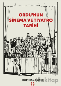 Ordu’nun Sinema ve Tiyatro Tarihi