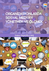 Organizasyonlarda Sosyal Medyayı Yönetmek ve Ölçmek