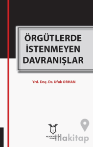 Örgütlerde İstenmeyen Davranışlar
