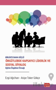 Örgütlerde Kapsayıcı Liderlik Ve Sosyal Diyalog