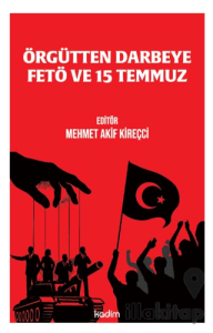 Örgütten Darbeye FETÖ ve 15 Temmuz