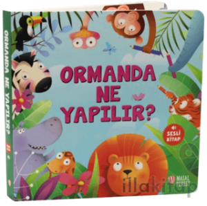 Ormanda Ne Yapılır?