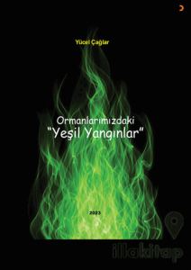 Ormanlarımızdaki Yeşil Yangınlar