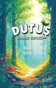 Ormanların Koruyucusu Dutuş