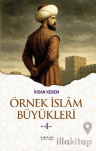 Örnek İslam Büyükleri - 4