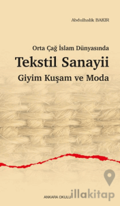 Orta Çağ İslam Dünyasında Tekstil Sanayii