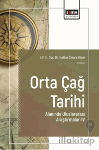 Orta Çağ Tarihi Alanında Uluslararası Araştırmalar - 4
