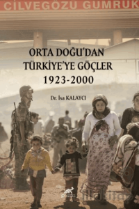 Orta Doğu’dan Türkiye’ye Göçler 1923-2000