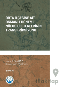 Orta İlçesine Ait Osmanlı Dönemi Nüfus Defterlerinin Transkripsiyonu