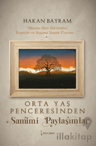 Orta Yaş Penceresinden Samimi Paylaşımlar