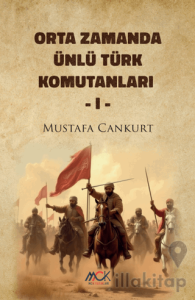 Orta Zamanda Ünlü Türk Komutanları 1