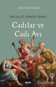 Ortaçağ Avrupa'sında Cadılar ve Cadı Avı