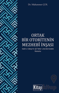 Ortak Bir Otoritenin Mezhebi İnşası