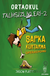 Ortaokul Talihsizlikleri - 2 Şapka Kurtarma Operasyonu