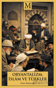 Oryantalizm, İslâm ve Türkler