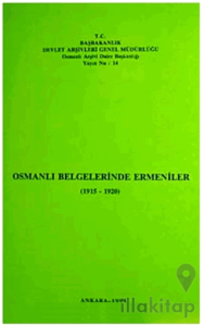 Osmanlı Belgelerinde Ermeniler (1915 - 1920)