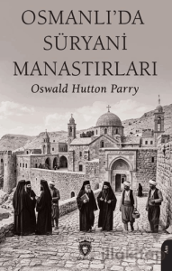 Osmanlı’da Süryani Manastırları