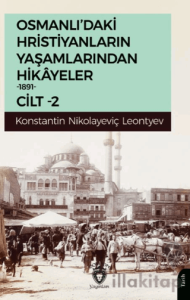 Osmanlı’daki Hristiyanların Yaşamlarından Hikayeler Cilt 2