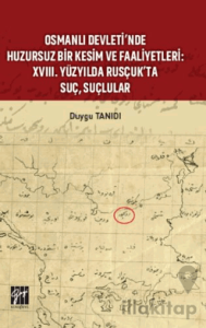 Osmanlı Devleti’nde Huzursuz Bir Kesim ve Faaliyetleri