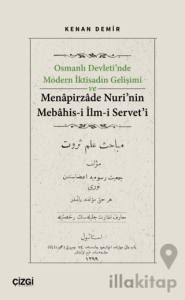 Osmanlı Devleti’nde Modern İktisadın Gelişimi ve Menapirzade Nuri’nin Mebahis-i İlm-i Servet’i