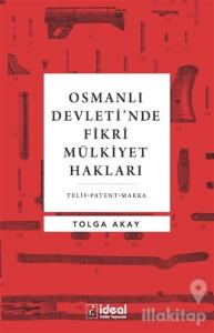 Osmanlı Devleti'nde Fikri Mülkiyet Hakları