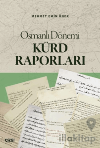 Osmanlı Dönemi Kürd Raporları