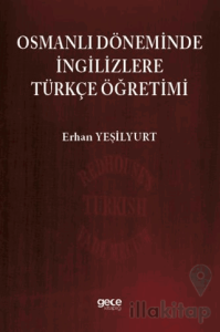 Osmanlı Döneminde İngilizlere Türkçe Öğretimi