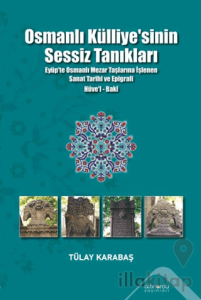 Osmanlı Külliyesi’nin Sessiz Tanıkları