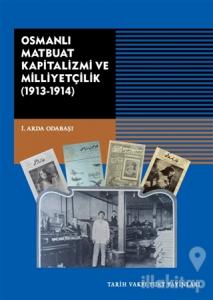 Osmanlı Matbuat Kapitalizmi ve Milliyetçilik (1913-1914)