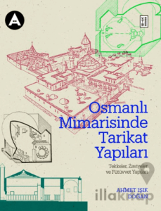 Osmanlı Mimarisinde Tarikat Yapıları